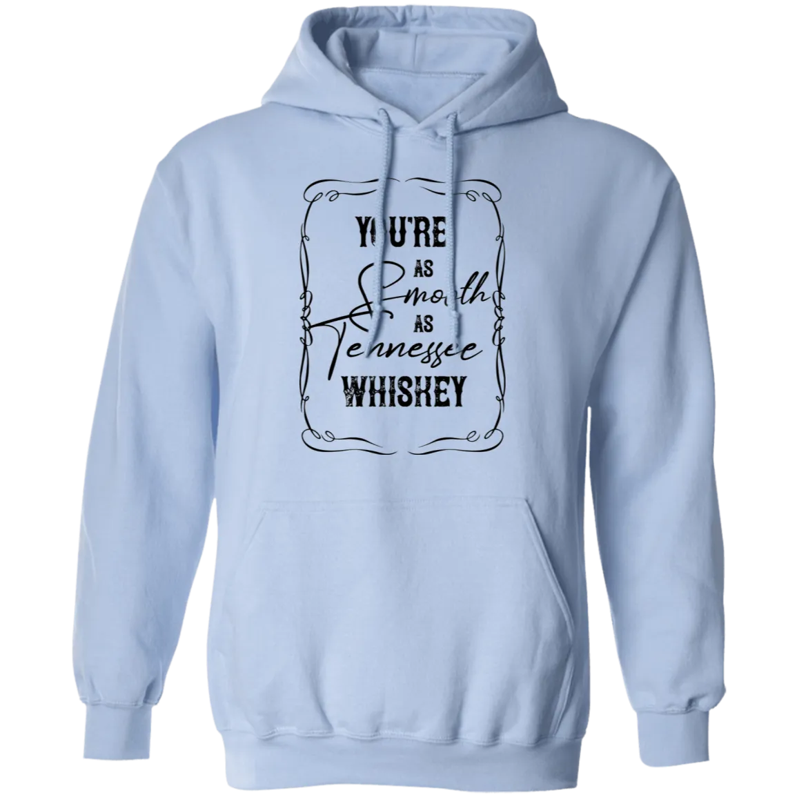 As Smooth as Tennessee Whiskey - Pullover Hoodie