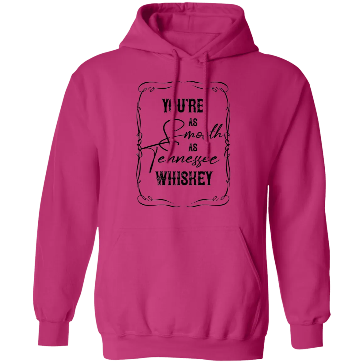As Smooth as Tennessee Whiskey - Pullover Hoodie