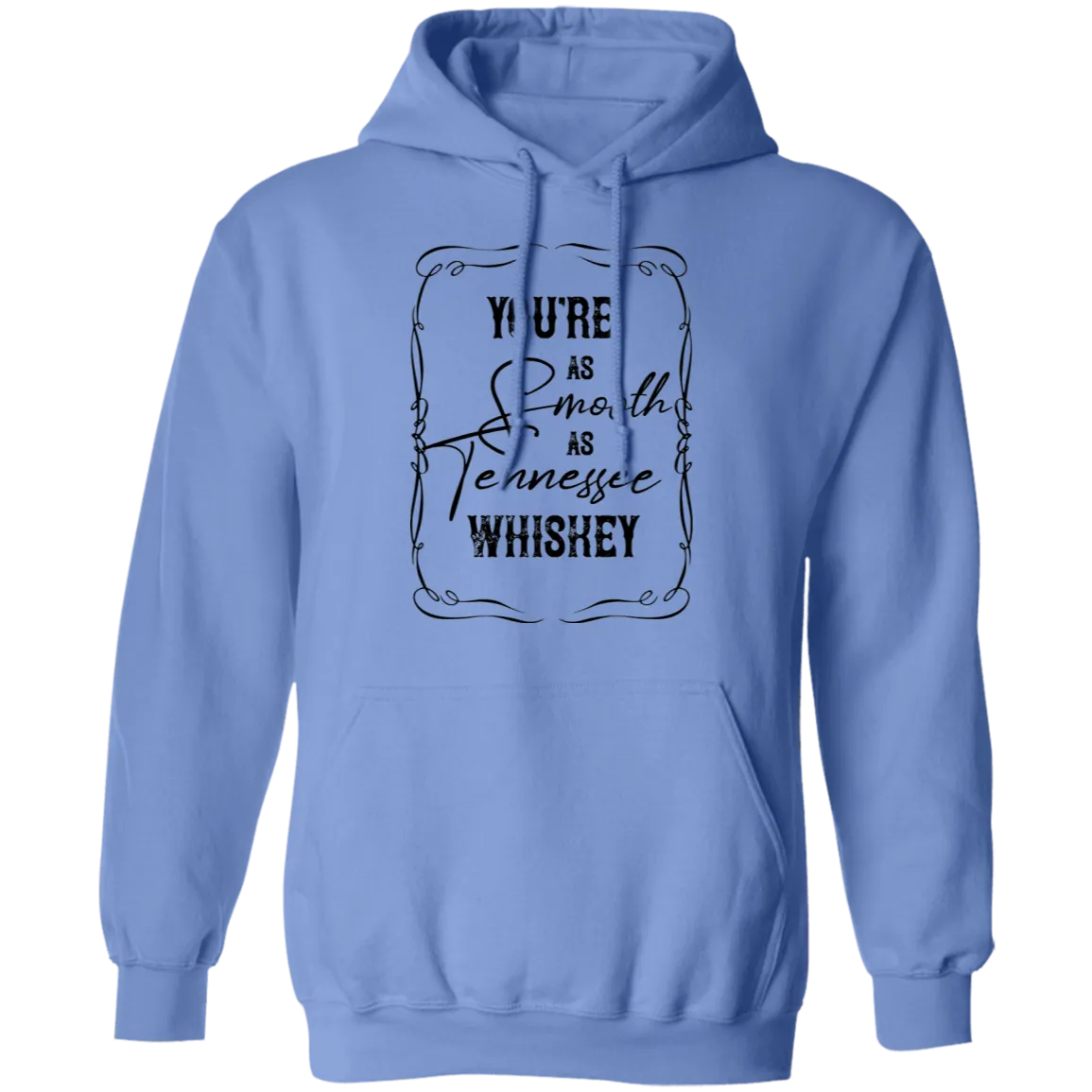 As Smooth as Tennessee Whiskey - Pullover Hoodie
