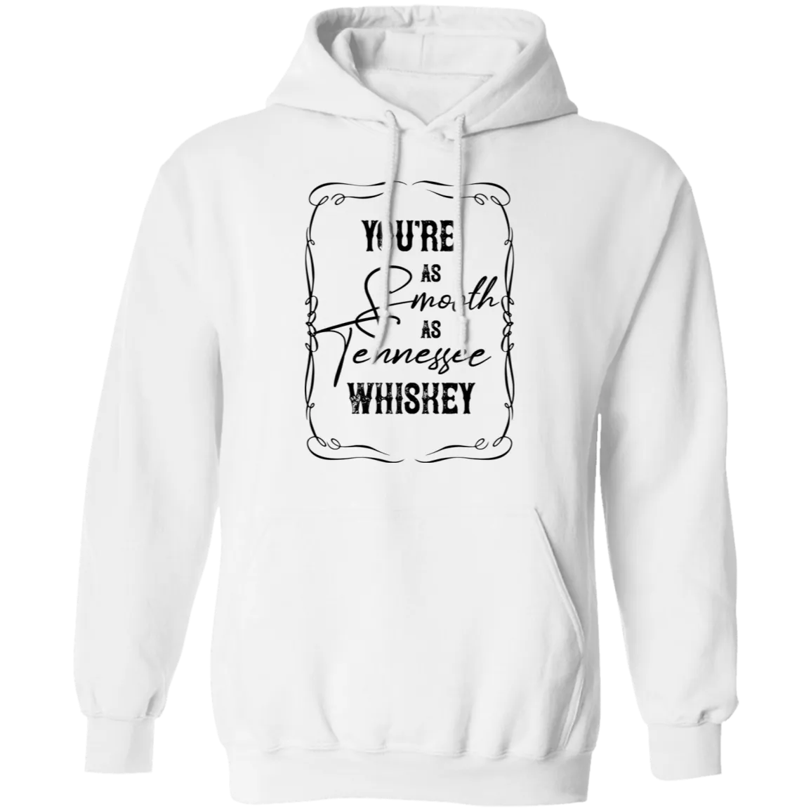 As Smooth as Tennessee Whiskey - Pullover Hoodie