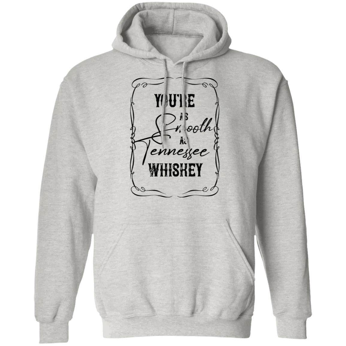 As Smooth as Tennessee Whiskey - Pullover Hoodie