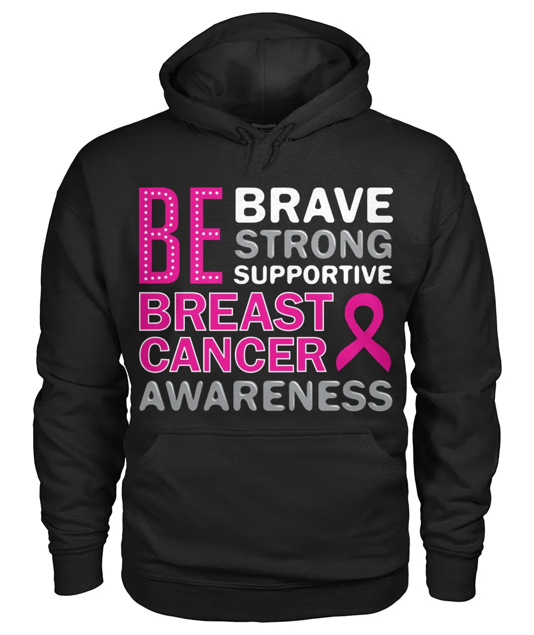Be Brave Be Strong Hoodies and Sweatshirts