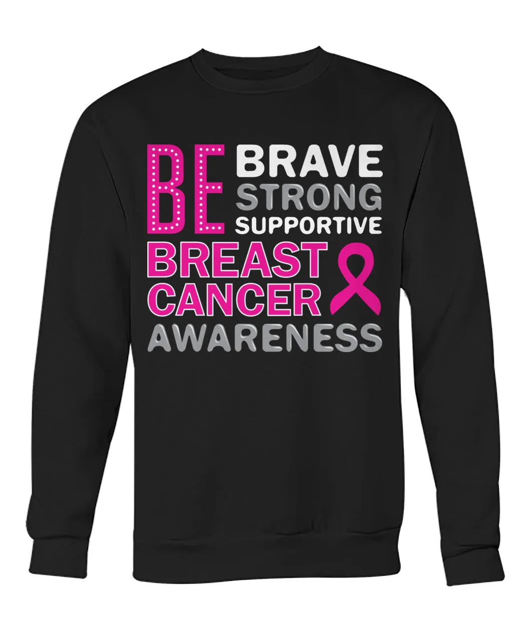 Be Brave Be Strong Hoodies and Sweatshirts