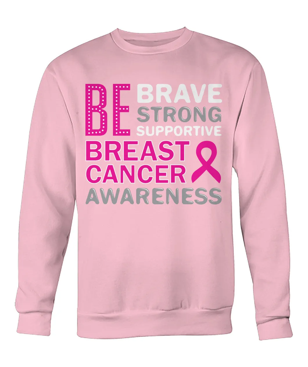 Be Brave Be Strong Hoodies and Sweatshirts
