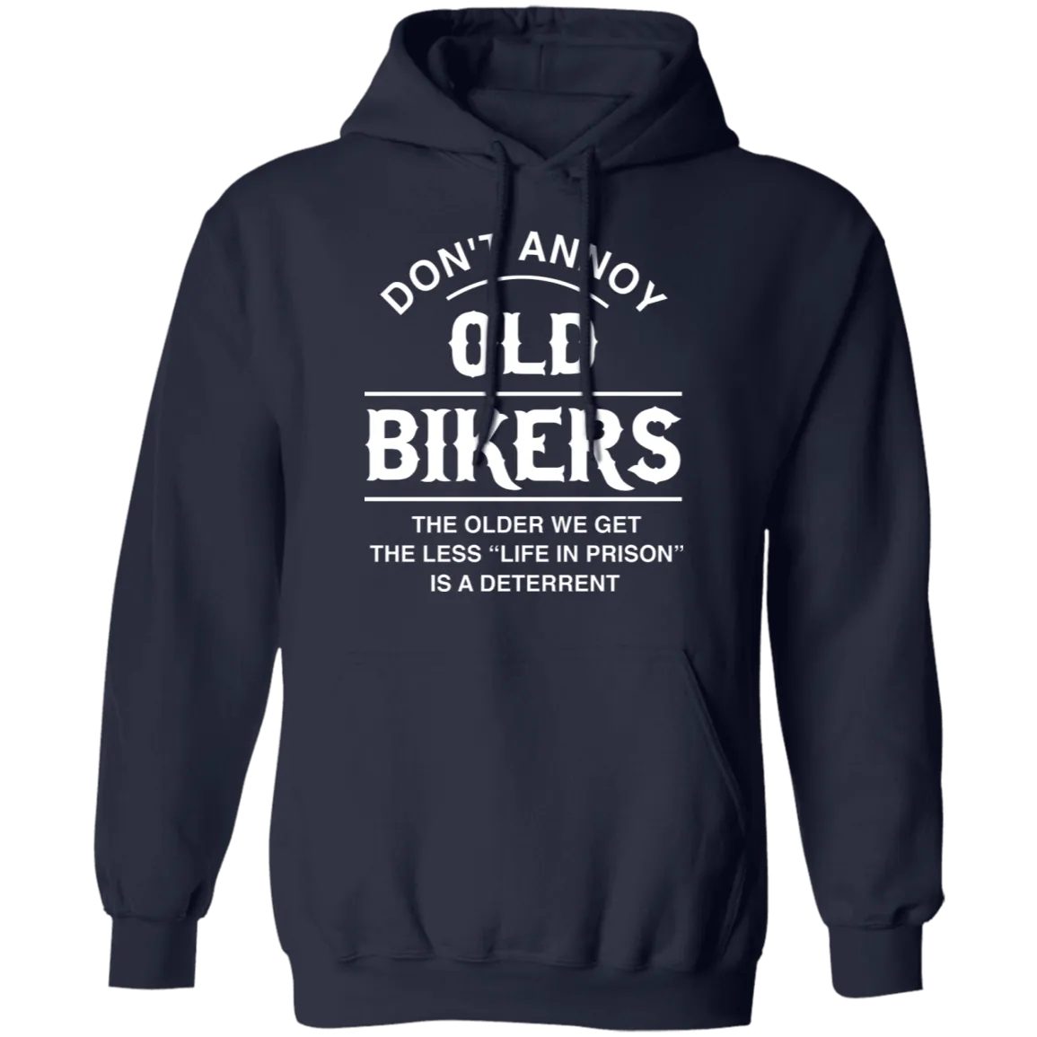 Don't Annoy Old Bikers -  Pullover Hoodie