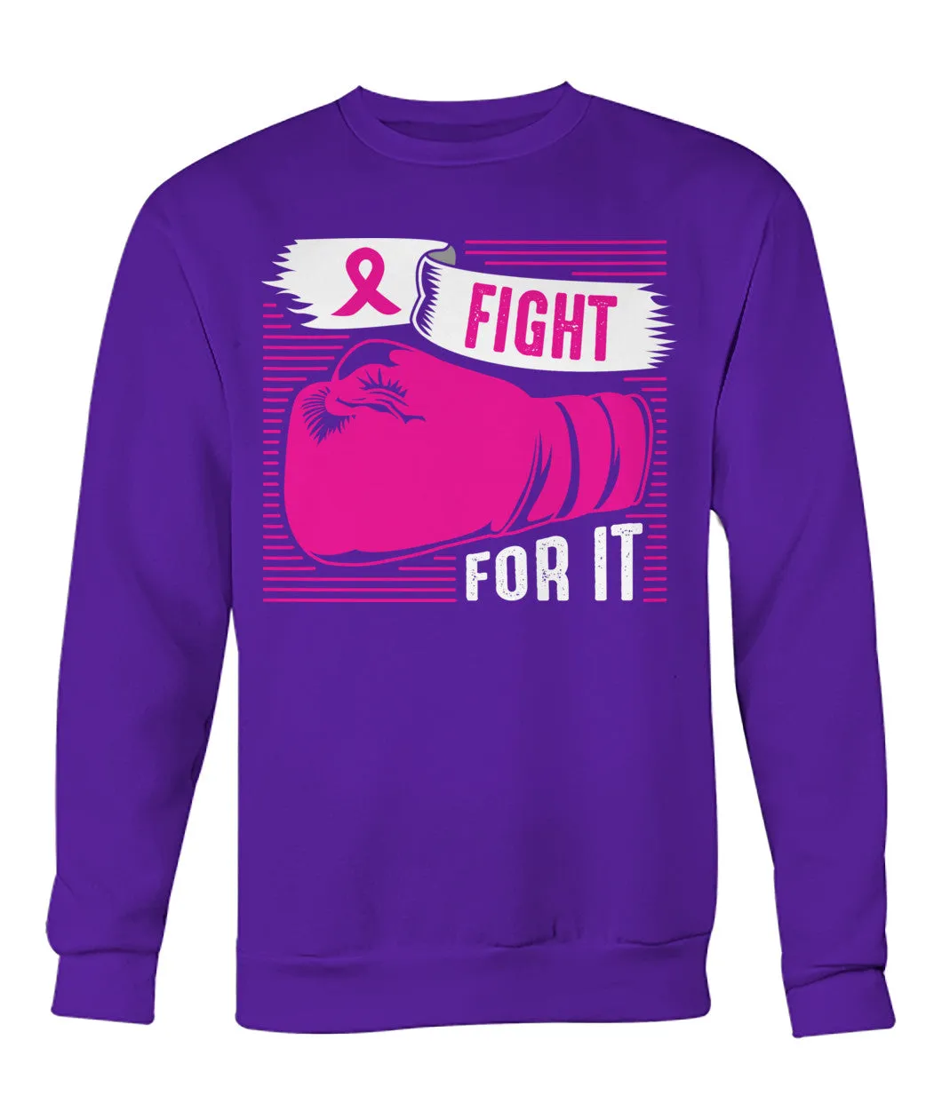 Fight For It Hoodies and Sweatshirts