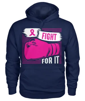 Fight For It Hoodies and Sweatshirts