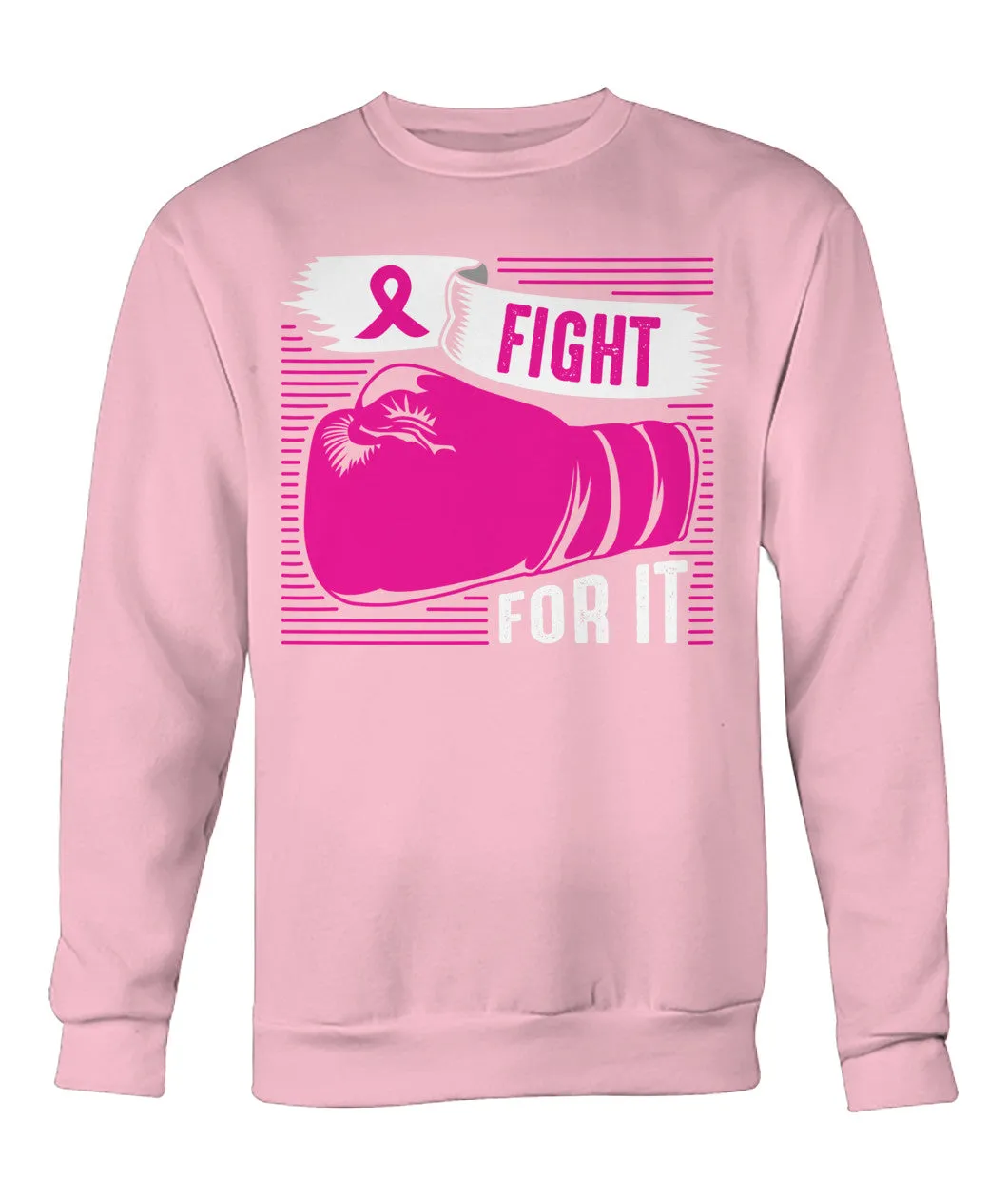 Fight For It Hoodies and Sweatshirts
