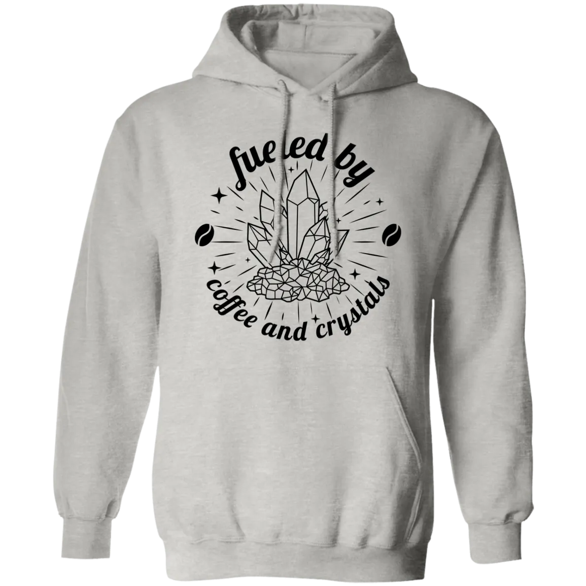 Fueled by Coffee and Crystals Pullover Hoodie