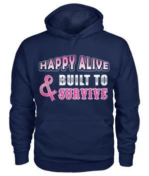 Happy Alive and Build to Survive Hoodies and Sweatshirts