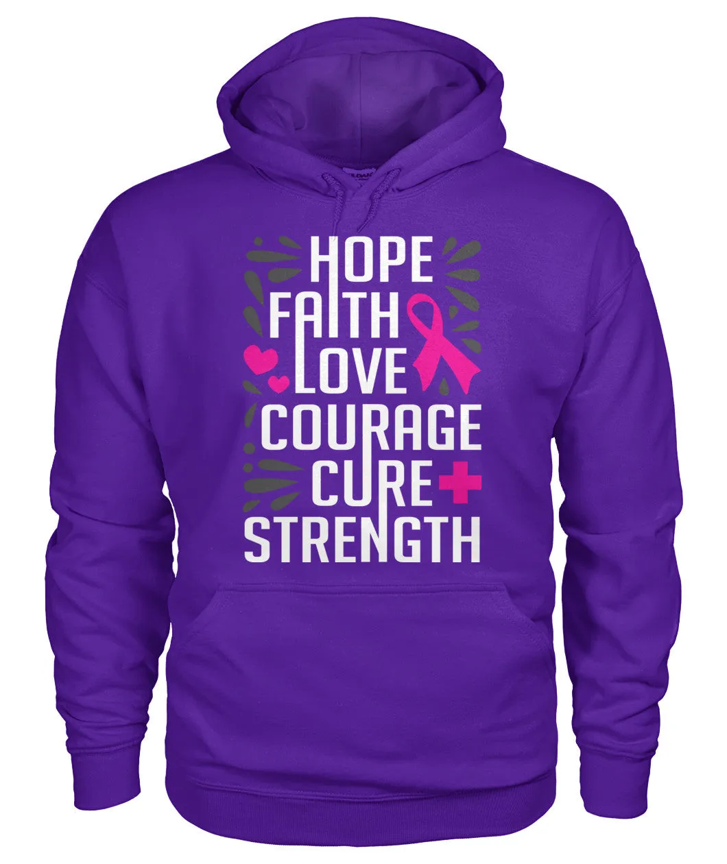 Hope Faith Love Courage Cure Strength Hoodies and Sweatshirts