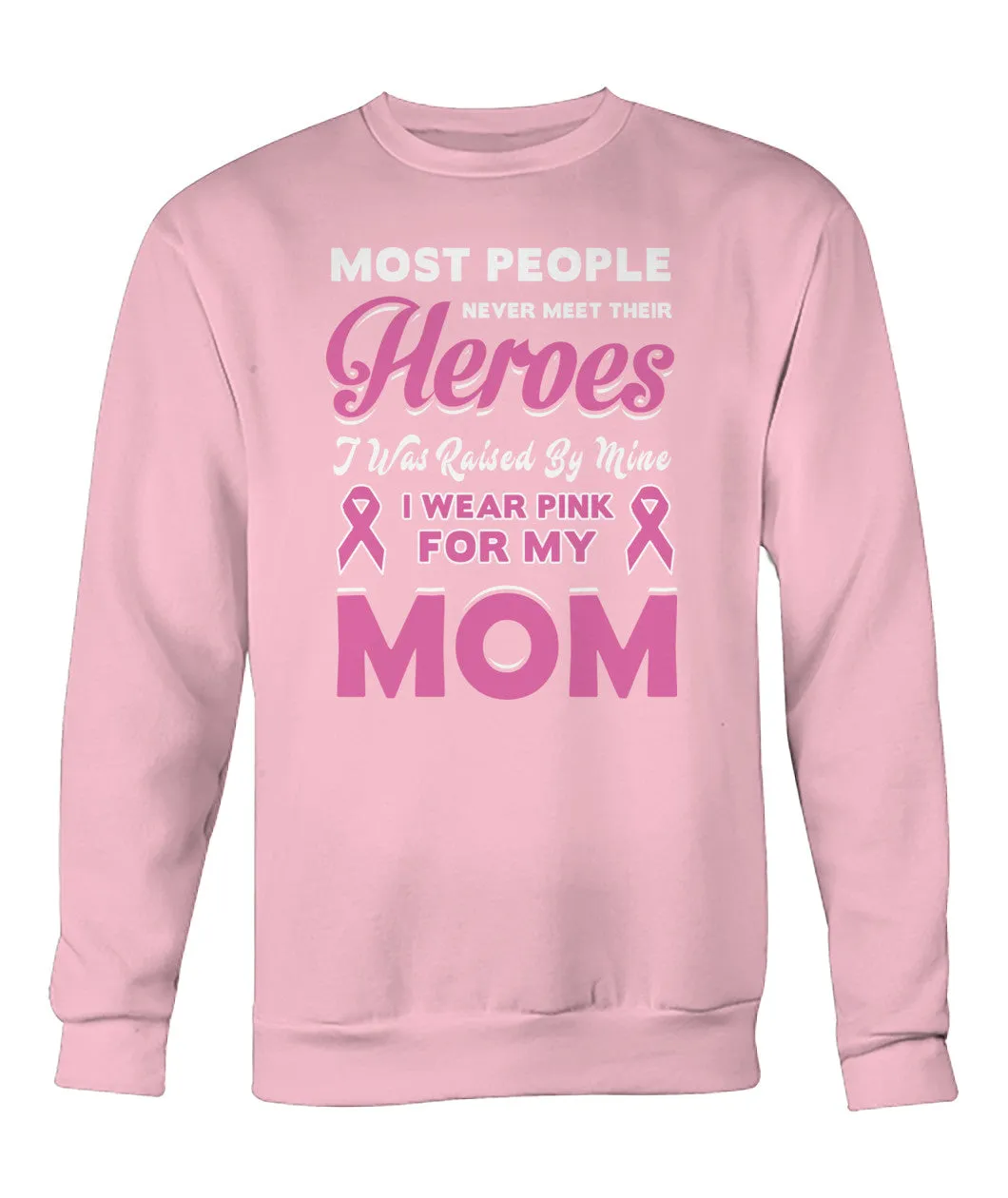 I Wear Pink For My Mom Hoodies and Sweatshirts