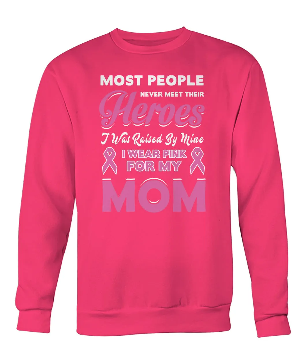 I Wear Pink For My Mom Hoodies and Sweatshirts