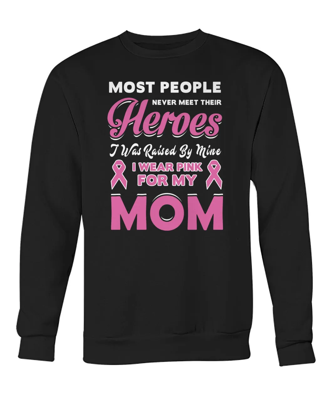 I Wear Pink For My Mom Hoodies and Sweatshirts