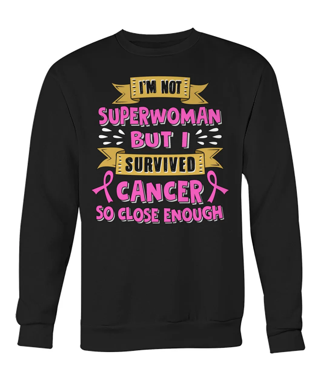I'm Not Superwoman But I Survived Hoodies and Sweatshirts