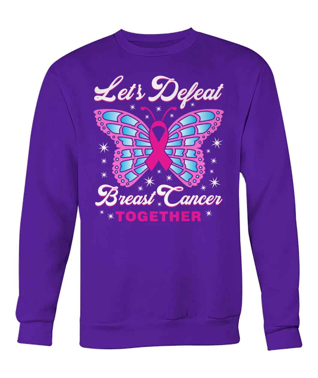 Lets Defeat Breast Cancer Together Hoodies and Sweatshirts
