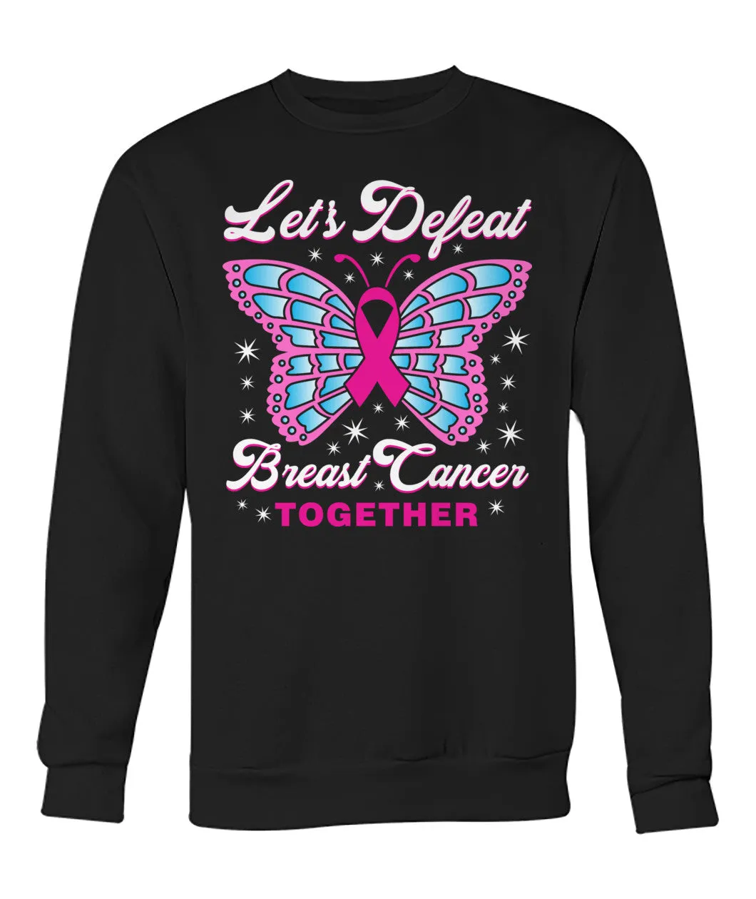 Lets Defeat Breast Cancer Together Hoodies and Sweatshirts