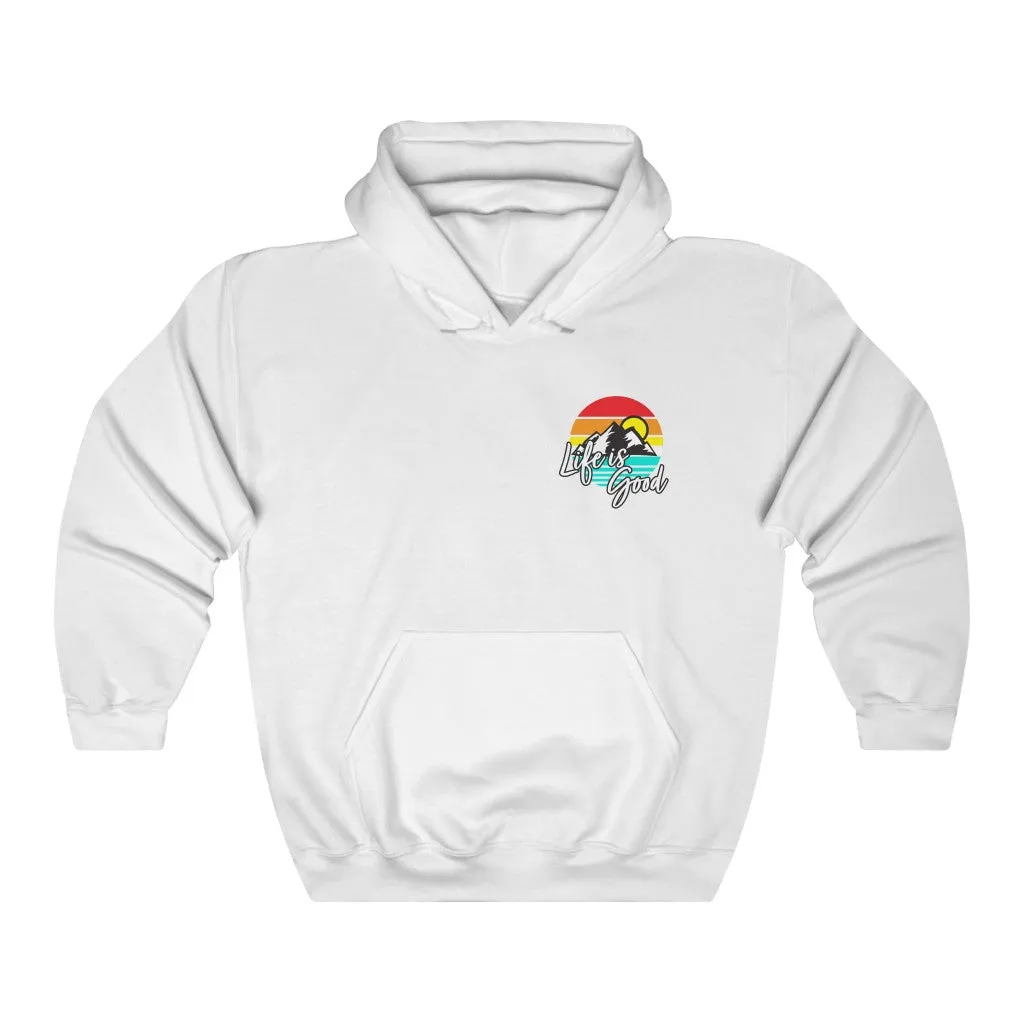 Life Is Good Hoodie