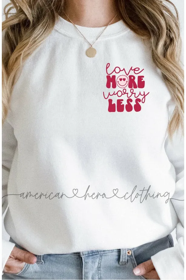 Love More Worry Less (left chest) Apparel