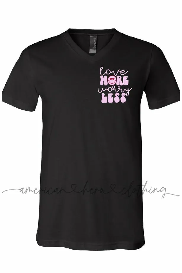 Love More Worry Less (left chest) Apparel