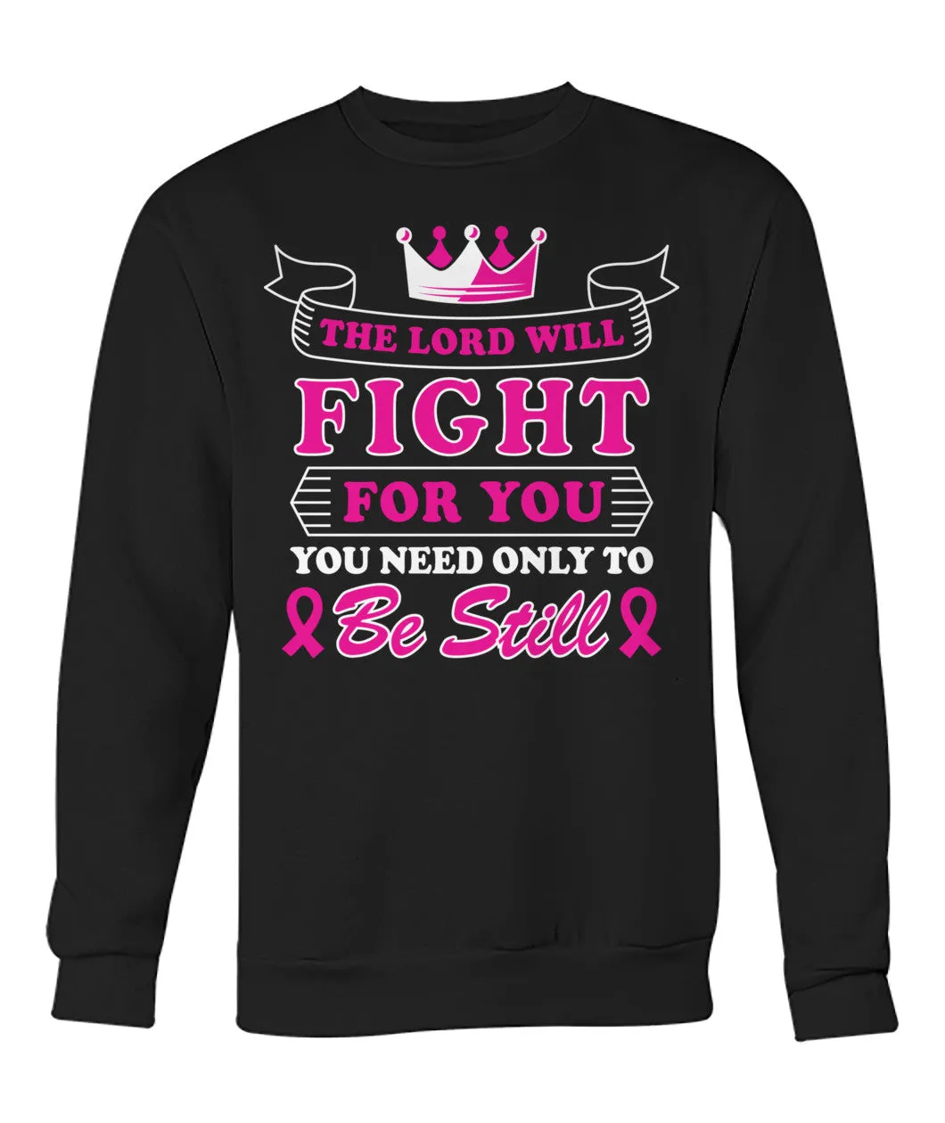 The Lord Will Fight For You Hoodies and Sweatshirts