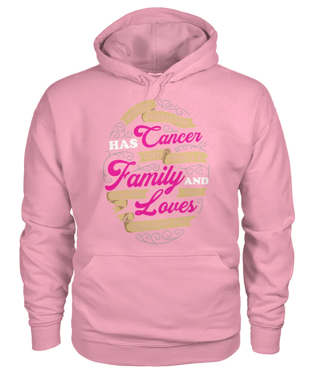 When Someone has Cancer Hoodies and Sweatshirts
