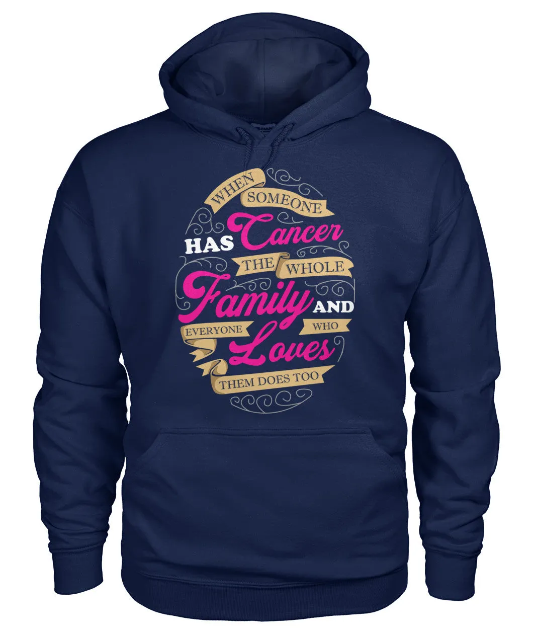 When Someone has Cancer Hoodies and Sweatshirts